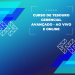 Curso de Tesouro Gerencial Avançado - Ao Vivo e Online